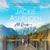 All Roads Lead to You by Ashenden, Jackie