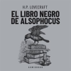 El libro negro de Alsophocus by Lovecraft, H. P