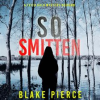 So Smitten by Pierce, Blake