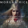 Un Canto Fúnebre para Los Príncipes by Rice, Morgan