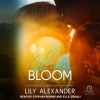 Winter Bloom by Alexander, Lily