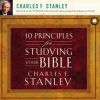 10 Principles for Studying Your Bible by Stanley, Charles F