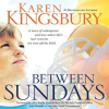 Between Sundays by Kingsbury, Karen