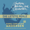 Die letzte Perle by Andersen, Hans Christian