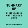 Summary of Alina Chan and Matt Ridley's Viral by Press, Falcon