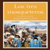 Los Tres Mosqueteros by Dumas, Alexandre