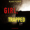 Girl, Trapped by Pierce, Blake