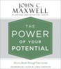The Power of Your Potential by Maxwell, John C