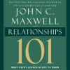 Relationships 101 by Maxwell, John C