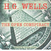 The Open Conspiracy by Wells, H. G