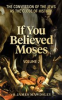 If_You_Believed_Moses__Volume_2