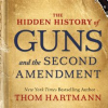 The_Hidden_History_of_Guns_and_the_Second_Amendment