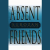 Absent Friends by Rozan, S. J