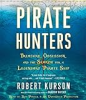 Pirate Hunters by Kurson, Robert