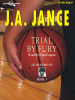 Trial by Fury by Jance, J. A