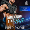 Something Like Hate by Rayne, Piper