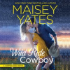 Wild Ride Cowboy by Yates, Maisey