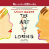 The Art of Losing by Mason, Lizzy