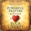 Powerful_Prayers_to_Protect_the_Heart_of_Your_Child