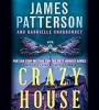 Crazy House by Patterson, James