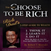 Choose to Be Rich by Kiyosaki, Robert T