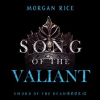 Song of the Valiant by Rice, Morgan