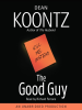 The Good Guy by Koontz, Dean