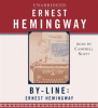 Byline: Ernest Hemingway by Hemingway, Ernest