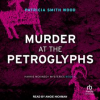 Murder at the Petroglyphs by Wood, Patricia Smith
