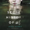 The_Secret_History_of_Us_Unabridged