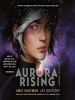 Aurora Rising by Kaufman, Amie