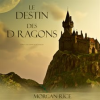 Le Destin Des Dragons by Rice, Morgan