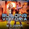 Building Victoria by Cooper, M. D