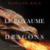 Le Royaume des Dragons by Rice, Morgan