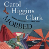 Mobbed by Clark, Carol Higgins
