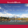 The_Legend_of_Colton_H__Bryant