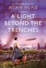 A Light Beyond the Trenches by Hlad, Alan