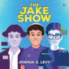 The Jake Show by Levy, Joshua S