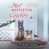 Her Mistletoe Cowboy by Isaacson, Liz