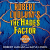 Robert Ludlum's The Hades Factor by Ludlum, Robert