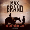 The Cure of Silver Cañon by Brand, Max