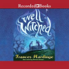 Well Witched by Hardinge, Frances