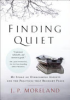 Finding quiet by Moreland, James Porter