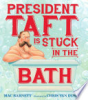 President Taft is stuck in the bath by Barnett, Mac