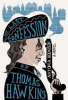 The last confession of Thomas Hawkins by Hodgson, Antonia