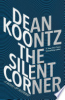 The silent corner by Koontz, Dean R