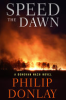 Speed the dawn by Donlay, Philip S