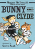 Bunny and Clyde by McDonald, Megan