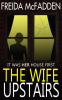 The wife upstairs by McFadden, Freida