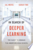 In search of deeper learning by Mehta, Jal